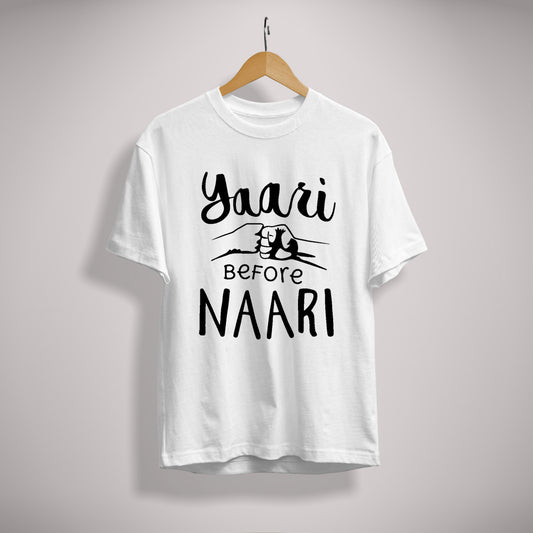 Yaari Before Naari T-Shirt